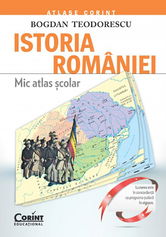 Istoria Romaniei. Mic atlas scolar | Bogdan Teodorescu