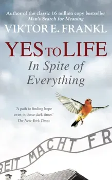 Yes To Life In Spite of Everything, Paperback - Viktor E Frankl