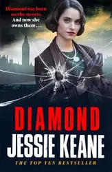 Diamond. BEHIND EVERY STRONG WOMAN IS AN EPIC STORY: historical crime fiction at its most gripping, Paperback - Jessie Keane