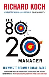80/20 Manager. Ten ways to become a great leader, Paperback - Richard Koch
