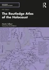 The Routledge Atlas of the Holocaust. 5 ed, Paperback - Martin Gilbert