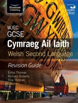 WJEC GCSE Cymraeg Ail Iaith Welsh Second Language: Revision Guide (Language Skills and Practice), Paperback - Tina Thomas