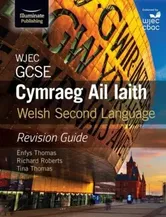 WJEC GCSE Cymraeg Ail Iaith Welsh Second Language: Revision Guide (Language Skills and Practice), Paperback - Tina Thomas
