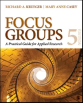 Focus Groups. A Practical Guide for Applied Research, Spiral Bound - Mary Anne Casey