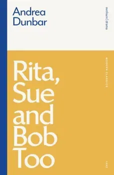 Rita, Sue and Bob Too, Paperback - Andrea Dunbar