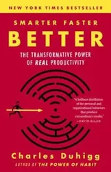 Smarter Faster Better: The Transformative Power of Real Productivity, Paperback - Charles Duhigg