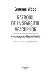 Razboiul de la sfarsitul veacurilor. Ce vor sustinatorii Statului Islamic | Graeme Wood