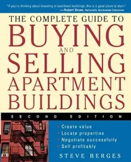The Complete Guide to Buying and Selling Apartment Buildings, Paperback - Steve Berges