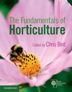 The Fundamentals of Horticulture: Theory and Practice, Paperback - Chris Bird
