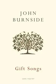 Gift Songs, Paperback - John Burnside
