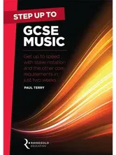 Step Up to GCSE Music. Get Up to Speed with Stave Notation and the Core Requirements in Just Two Weeks, Paperback - Paul Terry