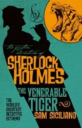 The Further Adventures of Sherlock Holmes - The Venerable Tiger, Paperback - Sam Siciliano