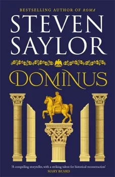Dominus. An epic saga of Rome, from the height of its glory to its destruction, Hardback - Steven Saylor
