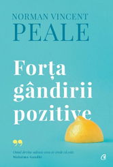 Forța gândirii pozitive. Ediție de colecție