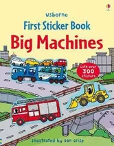 First Sticker Book Big Machines, Paperback - Dan Crisp