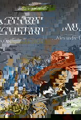 Cei trei muschetari (varianta repovestita) | Alexandre Dumas