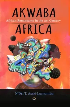 AKWABA AFRICA. African Renaissance in the 21st Century, Paperback - ***