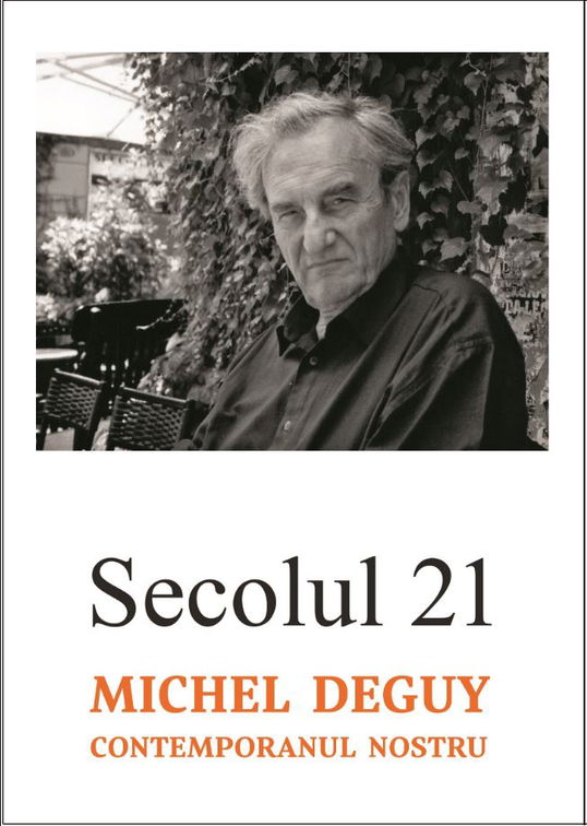Secolul 21 - Michel Deguy |