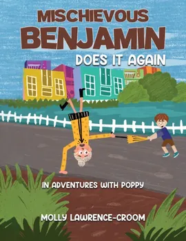 Mischievous Benjamin Does It Again. In Adventures With Poppy, Paperback - ***