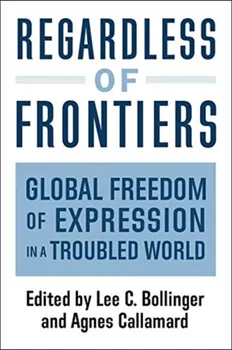 Regardless of Frontiers. Global Freedom of Expression in a Troubled World, Paperback - ***