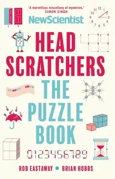 Headscratchers. The New Scientist Puzzle Book, Main, Paperback - Brian Hobbs