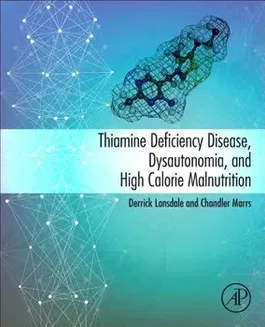 Thiamine Deficiency Disease, Dysautonomia, and High Calorie Malnutrition, Paperback - Derrick Lonsdale