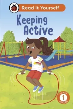 Keeping Active: Read It Yourself - Level 1 Early Reader, Hardback - Ladybird