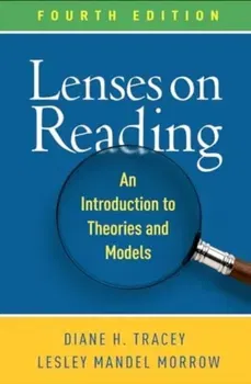 Lenses on Reading, Fourth Edition. An Introduction to Theories and Models, 4 ed, Paperback - ***