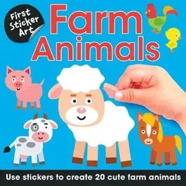 First Sticker Art: Farm Animals: Use Stickers to Create 20 Cute Farm Animals, Paperback - Ksenya Savva