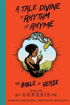 A Tale Divine in Rhythm and Rhyme - The Bible in Verse: Book One - Genesis, Paperback - Rob Polivka