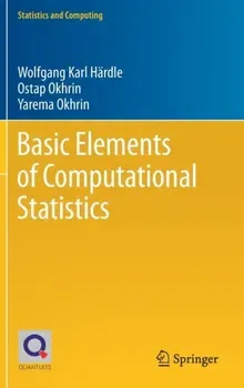 Basic Elements of Computational Statistics. 1st ed. 2017, Hardback - Yarema Okhrin