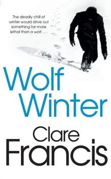 Wolf Winter, Paperback - Clare Francis