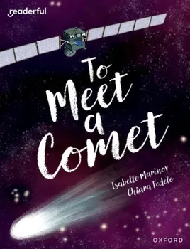 Readerful Books for Sharing: Year 6/Primary 7: To Meet a Comet, Paperback - Isabelle Marinov