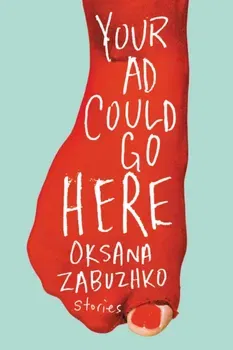 Your Ad Could Go Here. Stories, Paperback - Oksana Zabuzhko
