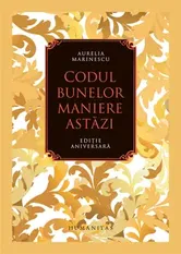 Codul bunelor maniere astazi. Editie aniversara - Aurelia Marinescu
