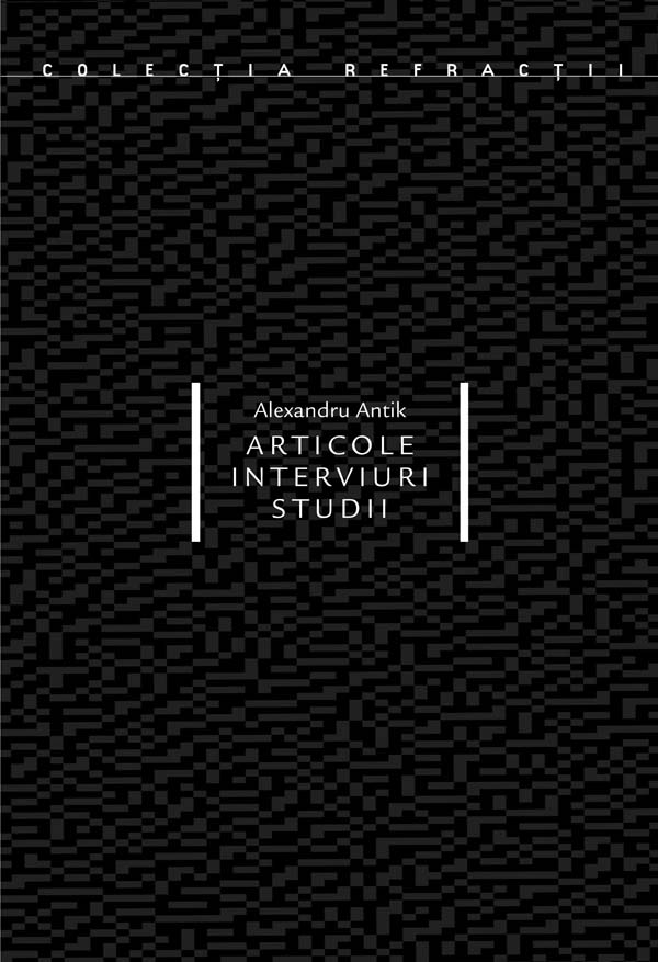Articole, interviuri, studii | Alexandru Antik