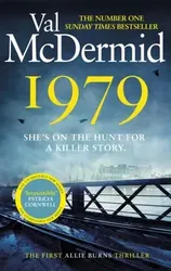 1979. The unmissable first thriller in an electrifying, brand-new series from the No.1 bestseller, Paperback - Val McDermid