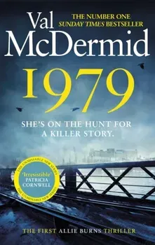1979. The unmissable first thriller in an electrifying, brand-new series from the No.1 bestseller, Paperback - Val McDermid
