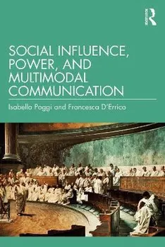 Social Influence, Power, and Multimodal Communication, Paperback - Francesca DErrico