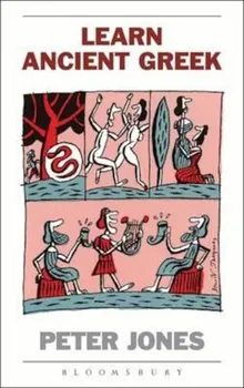 Learn Ancient Greek, Paperback - Peter Jones