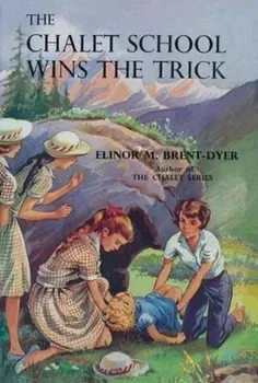The Chalet School Wins the Trick. New ed, Paperback - Elinor Brent-Dyer