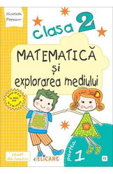 Matematică și explorarea mediului. Clasa a II-a. Partea I - (E1)