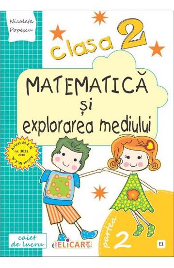 Matematică și explorarea mediului. Clasa a II-a. Partea II - (E1)