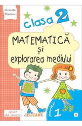 Matematică și explorarea mediului. Clasa a II-a. Partea I - (E2)
