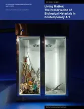 Living Matter: The Preservation of Biological Materials in Contemporary Art. An International Conference Held in Mexico City, June 3-5, 2019, Paperback - ***