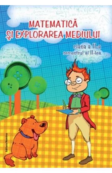 Matematica si explorarea mediului cls. a 2-a semestrul II