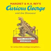 Curious George and the Dinosaur, Paperback - H. A. Rey
