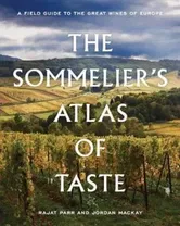 Sommelier's Atlas of Taste, Hardcover - Rajat Parr