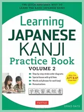Learning Japanese Kanji Practice Book, Volume 2: (JLPT Level N4 & AP Exam) the Quick and Easy Way to Learn the Basic Japanese Kanji, Paperback - Eriko Sato