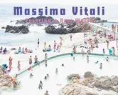Massimo Vitali: Entering a New World: Photographs 2009-2018, Hardcover - Massimo Vitali